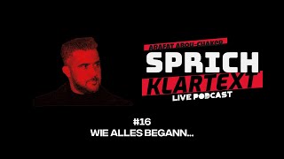 Arafat AbouChaker  SprichKLARTEXT 16  Wie alles begann [upl. by Avram]