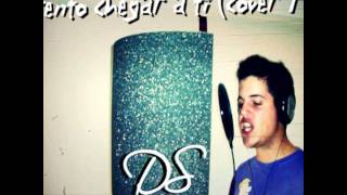 DS  Tento Chegar a Ti Cover TT [upl. by Enyleve26]