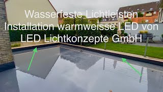 Outdoor Lichtleiste IP67 LED warmweiss 16x18mm schwarz Installation über Wasserbecken [upl. by Aliehc453]