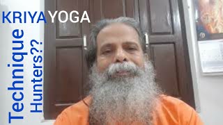 Is it necessary to be a Technique Hunter in Kriyayoga Practice Swami Nityananda Giri [upl. by Nnaeel]