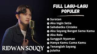 Ridwan SouQy Full Album Lagu Terbaik  Kumpulan LaguLagu Terpopuler Ridwan SouQy [upl. by Ateval624]