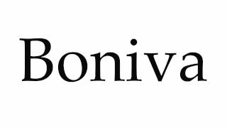 How to Pronounce Boniva [upl. by Enoek]