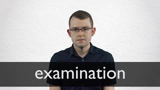 How to pronounce EXAMINATION in British English [upl. by Monia]