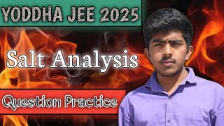 COMPLETE SALT ANALYSIS QUESTION PRACTICE IN ONE SHOT FOR JEE MAINS 2025  YODDHA JEE 2025 BATCH [upl. by Kopp]