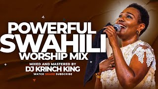 DEEP SWAHILI WORSHIP MIX  1 HOUR OF NONSTOP WORSHIP GOSPEL MIX  DJ KRINCH KING [upl. by Acessej]