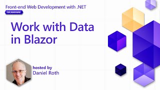 Work with Data in Blazor Pt 9  Frontend Web Development with NET for Beginners [upl. by Godliman]