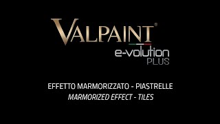 VALPAINT EVOLUTION PLUS Effetto Marmorizzato  piastrelle  Official Video [upl. by Athalie536]