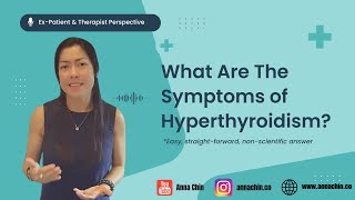 Hyperthyroidism Symptoms What to Look For ExPatient Point of View [upl. by Peednam]