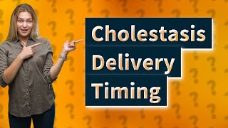 Is delivery by 37 weeks necessary for cholestasis of pregnancy twins [upl. by Arsuy]