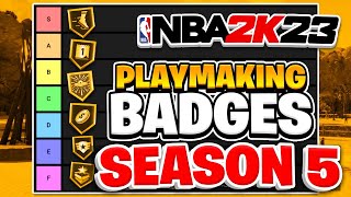 RANKING ALL THE PLAYMAKING BADGES IN TIERS ON NBA 2K23 FOR SEASON 5 [upl. by Rocher]