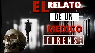 Relato de un Médico FORENSE  La chica que despertó en la MORGUE SEGUNDA PARTE Historias de morgues [upl. by Madonia]