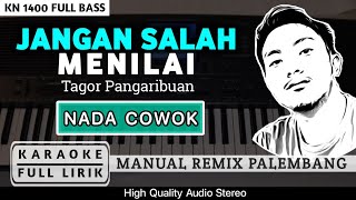 JANGAN SALAH MENILAI NADA COWOK REMIX PALEMBANG  KARAOKE FULL LIRIK [upl. by Idyak]