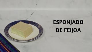 Cómo Hacer Esponjado de Feijoa [upl. by Curtis]