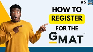 How to Register for the GMAT  Episode 5 [upl. by Aiuqes736]