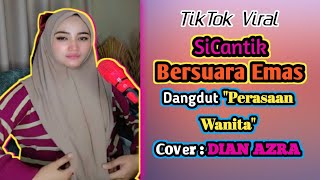 Dangdut Perasaan Wanita  Cover Dian Azra  Tiktok Viral [upl. by Yanetruoc]