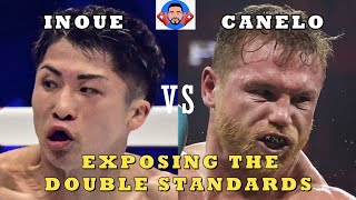 Exposing the fans double standards between Naoya Inoue vs Canelo [upl. by Margie998]