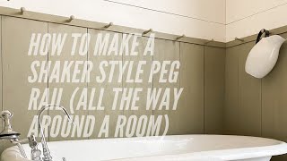 How To Make A Shaker Style Peg Rail All The Way Around A Room [upl. by Nnel308]