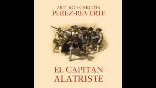 El capitán Alatriste  Arturo PérezReverte AUDIOLIBRO [upl. by Elmira916]