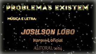 PROBLEMAS EXISTEM  JOSILSON LOBO  AUTORAL 2024  LEGENDADO [upl. by Chelsy972]