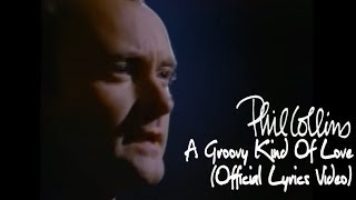 Phil Collins  A Groovy Kind Of Love Official lyric video [upl. by Piderit]