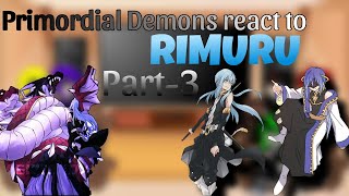 Primordial Demons react to Rimuru Tempest  Part3  Tensuraa [upl. by Odnamla138]