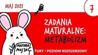 Zadania maturalne 7  Metabolizm  Matura z biologii 2021 maj  biologia liceum [upl. by Aihsetel961]