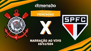 PAULISTÃO FEMININO 2024 CORINTHIANS X SÃO PAULO NARRAÇÃO AO VIVO  Dimensão Esportiva [upl. by Assereht171]