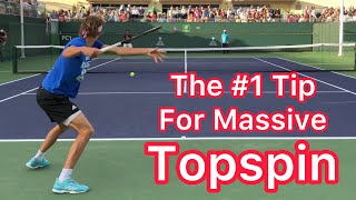 1 Tip For Massive Topspin Tennis Forehand Technique [upl. by Leandra]