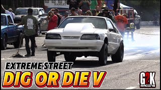 DIG OR DIE V EXTREME STREET NO PREP RACING noprep g2k noprepracing [upl. by Walsh391]