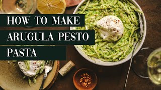 How to Make Easy and Elegant Arugula Pesto Pasta with Burrata [upl. by Hildebrandt133]