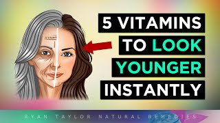 5 Vitamins To Look Younger Instantly [upl. by Dihaz]