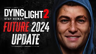 Dying Light 2 Future Update Details amp New Event 2024 [upl. by Stila]