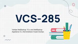 Updated VCS285 Veritas NetBackup 10x and NetBackup Appliance 5x Administrator Dumps [upl. by Seadon865]