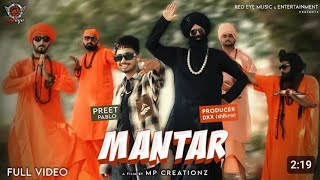 Mantar Official Music Video Preet Pablo Feat Producer DXX  Latest Punjabi Song 2024  MS Music [upl. by Knuth472]