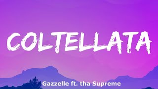 Gazzelle  Coltellata ft tha Supreme Testo e Audio [upl. by Marni]