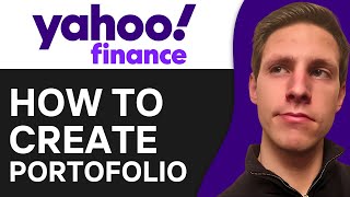 How To Create Portfolio in Yahoo Finance App 2024  Quick amp Easy [upl. by Limoli892]