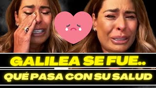 GALILEA MONTIJO Abandona Hoy y su SALUD es un Misterio I Ultima Hora [upl. by Ainig]