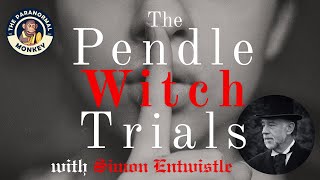 The 1612 PENDLE WITCH Trials with Simon Entwistle [upl. by Nnyroc325]