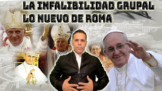 LA INFALIBILIDAD GRUPAL NUEVO DE ROMA LAS MINORÍAS SON INFALIBLES [upl. by Georgeanne]