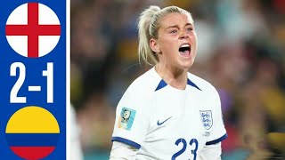 England vs Columbia 21  All Goals amp Highlights  2023 Womens World cup 2023 [upl. by Akimehs164]