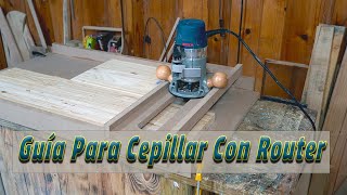 Guía Para Cepillar Madera Con El Router O Fresadora [upl. by Yelrak]