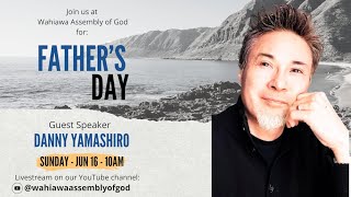 Fathers Day Service w Danny Yamashiro Sunday June 16 2024 [upl. by Nnyrb]