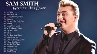 Sam Smith Songs Playlist 2017  The Very Best Of Sam Smith Album Best Cover Songs [upl. by Attebasile]