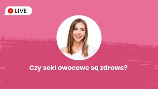 Czy soki owocowe są zdrowe [upl. by Radie]