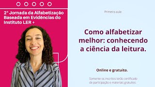 2ª Jornada da Alfabetização Baseada em Evidências  aula 1 [upl. by Scarrow]