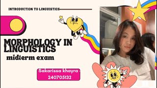 Introduction to morphology in linguistics by 240705132Sakarissa Khayra to fulfill midterm exam [upl. by Treblig]