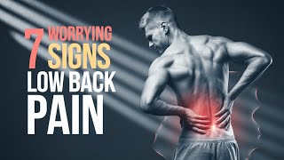 7 worrying signs of Low Back Pain [upl. by Wiese]