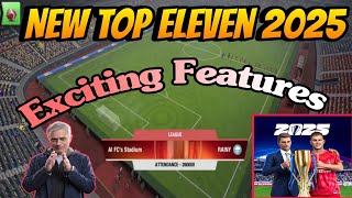 Top Eleven 2025 New Features and Update Reaction amp Explanation [upl. by Hillegass]