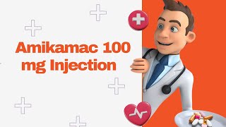 Amikamac 100 mg Injection [upl. by Nomzed]