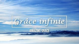 Grâce infinie  reprise piano avec paroles  Amazing Grace French Version [upl. by Lasser]